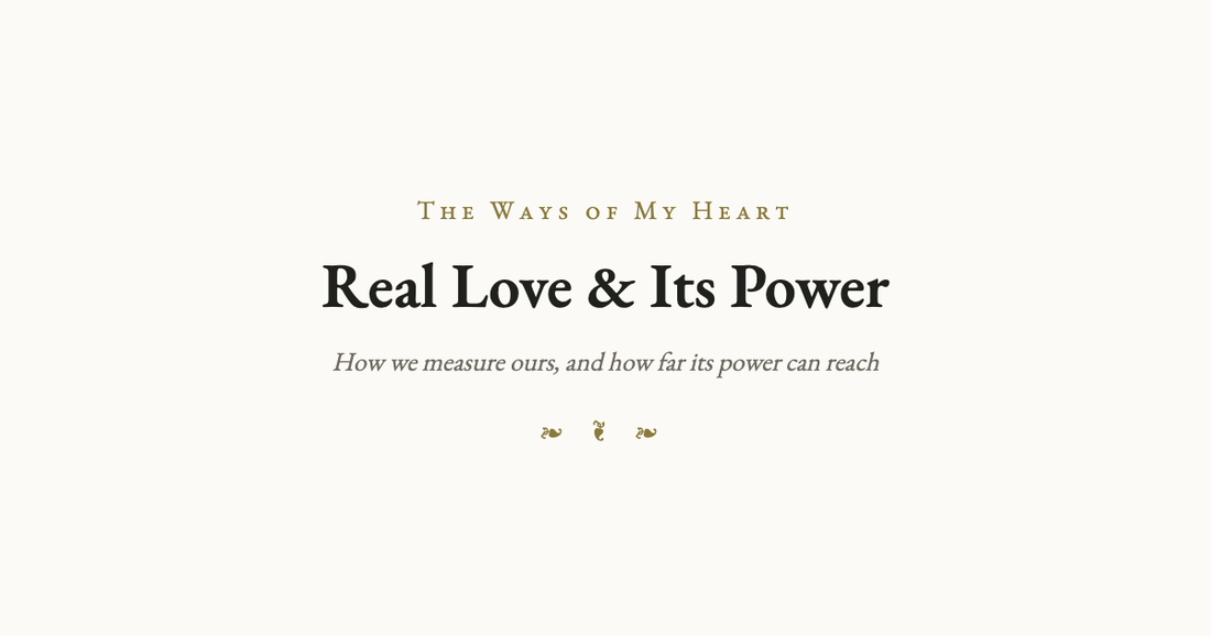 Real Love & Its Power